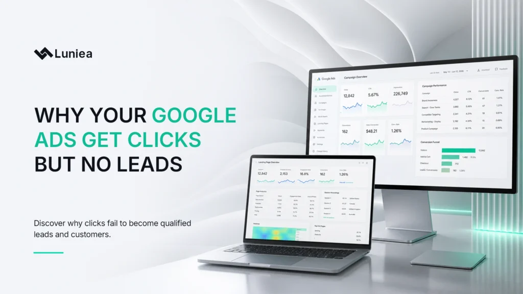 Why Your Google Ads Get Clicks But No Leads